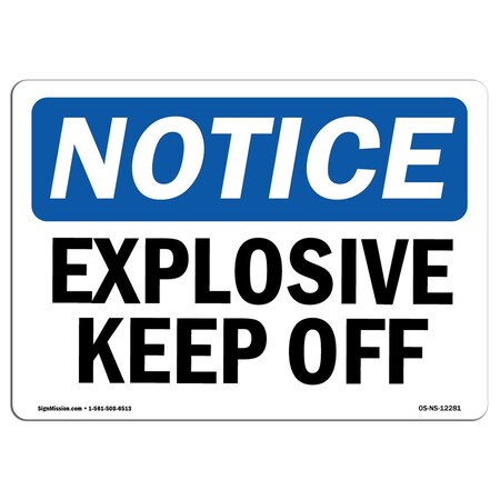 Signmission Safety Sign, OSHA Notice, 3.5" Height, 5" Width, Explosives Keep Off Sign, Landscape OS-NS-D-35-L-12281